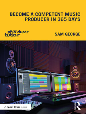 cover image of Become a Competent Music Producer in 365 Days